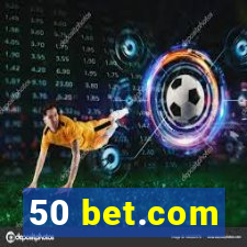 50 bet.com